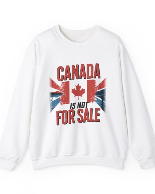 Canada Is Not For Sale – Unisex Heavy Blend™ Crewneck Sweatshirt