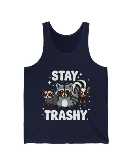 Stay Trashy – Unisex Jersey Tank