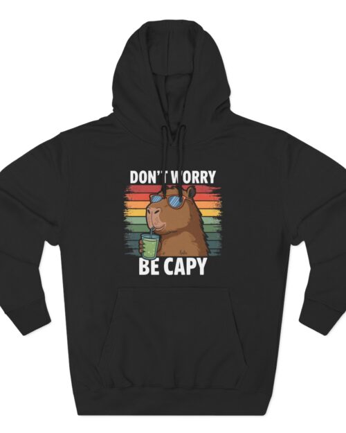 Don't Worry Be Capy – Three-Panel Fleece Hoodie