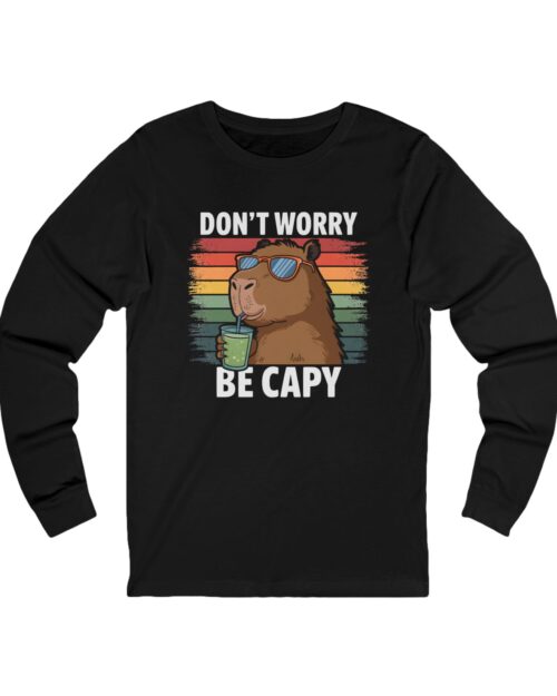 Don't Worry Be Capy – Unisex Jersey Long Sleeve Tee